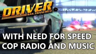 Driver: San Francisco - With Need For Speed Cop Radio and Music