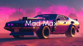 Mad Max - Synthwave, Retrowave Mix -