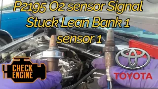 How to Fix P2195 O2 sensor Signal Stuck Lean Bank 1 sensor 1 | Toyota Corolla