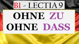 Invata Germana | NIVEL B1 | Lectia 9 - Ohne Zu, Ohne Dass