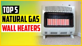 TOP 5 Best Natural Gas Wall Heaters – Top Picks 2022 Reviews