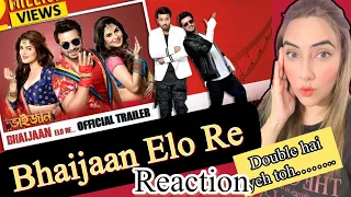 Bhaijaan Elo Re | Official Trailer I #Shakibkhan | Annyshahreacts