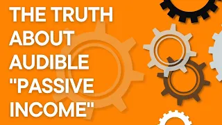 The truth about Audible "passive income" scams