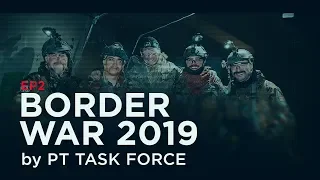 EP2 - BORDER WAR - PT TASKforce