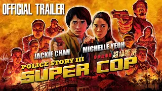 POLICE STORY 3: SUPERCOP (Eureka Classics) New & Exclusive Trailer