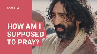 How am I supposed to pray?  - LUMO Luke 11:1-14