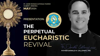 Fr. Donald Calloway "A Perpetual Eucharistic Revival"