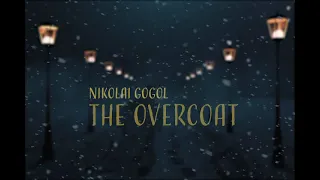 Nikolai Gogol's The Overcoat