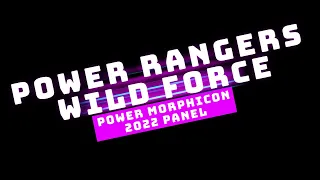 Power Morphicon 2022 Power Rangers Wild Force 20th Anniversary Panel