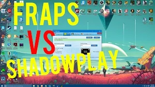 Fraps VS Shadowplay | My Thoughts