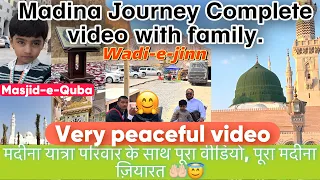 Makkah to Madina Tour with family | our complete madina Journey, ziyarats,wadi-e-jinn 🤲😇