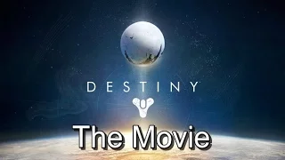 Destiny - The Movie (All Story Missions and Strikes)