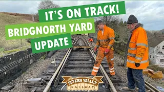 Keeping on track - a Bridgnorth Yard update from the Severn Valley Railway