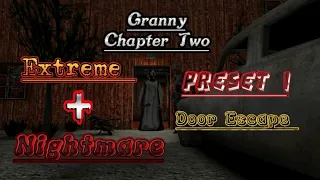 Granny Chapter Two - Preset 1 (Door Escape) In Extreme Nightmare Mode