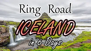 Iceland Ring Road in 6 Days [Travel Guide Itinerary in 4K]