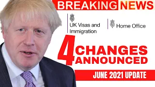 NEW CHANGES ANNOUNCED BY UK HOME OFFICE | UK IMMIGRATION LATEST UPDATES | UKVI | JUNE 2021 UPDATES