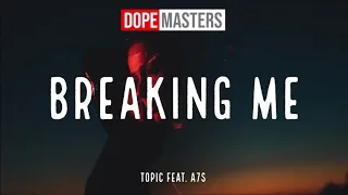 Topic feat. A7S - Breaking Me (Audio)