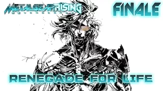 Renegade for Life: Metal Gear Rising Revengeance - FINALE -