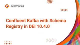 Introduction to Confluent Kafka with Schema Registry in DEI 10.4. 0