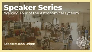 Speaker Series: A Walking Tour of Optical History from the Astronomical Lyceum