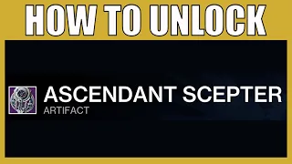 How To Unlock The Seasonal Artifact For Season 20 - Unlock Ascendant Scepter Lightfall Destiny 2