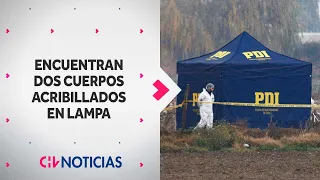 Encuentran dos cuerpos ACRIBILLADOS en Lampa - CHV Noticias