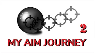 My Aim Journey 2