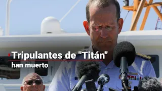 ¡CONFIRMADO! | Guardia Costera de Estados Unidos confirma la muerte de los tripulantes del "Titán"