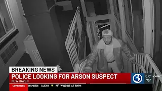 Police search for arson suspect New Haven