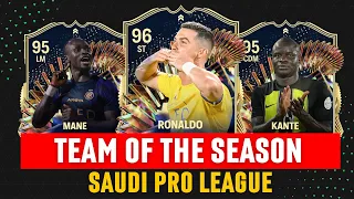 TEAM OF THE SEASON | Saudi Pro League | FIFA 24 TOTS | EA FC 24 TOTS 🔥⚽ ft. Ronaldo, Mane, Kante...