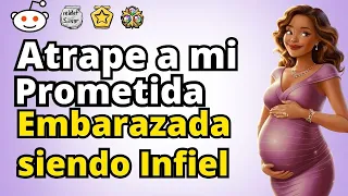 ATRAPE A MI ESPOSA EMBARAZADA EN LA INFIDELIDAD Historias de Reddit Español