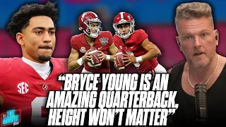 "I Don't Care About Height, Bryce Young Will Be A Great NFL Quarterback" | Pat McAfee Reacts