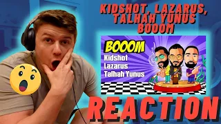 Kidshot, Lazarus, Talhah Yunus - BOOOM - IRISH REACTION
