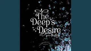 The Deep's Desire (Never escape from the sky)