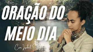 28/05/2024 ORAÇÃO DO MEIO DIA  -IZABEL FERREIRA
