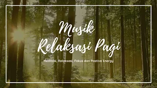 Musik Relaksasi Pagi | Penambah semangat dan Energi Positif | Instrumen Piano dan Kicauan Burung