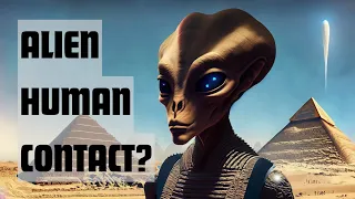 Alien contact with humans - fact or fiction?