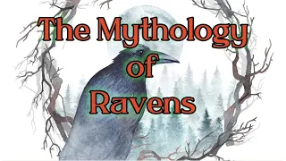 The Mythology of Ravens