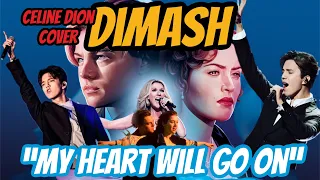 Dimash “MY HEART WILL GO ON” (CELINE DION COVER)REACTION