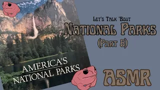 National Park Book ASMR (Pt. 6)| Soft-Whispered Reading