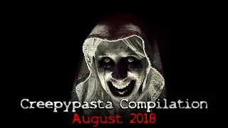 Creepypasta Compilation- August 2018