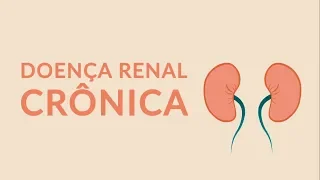 Afinal, O Que é a Doença Renal Crônica?