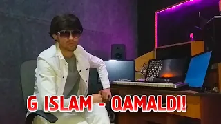 G ISLAM - QAMALIB CHIQDI! // NEGA QAMALDI VA QAMOQDAGI QIYNOQLAR HAQIDA