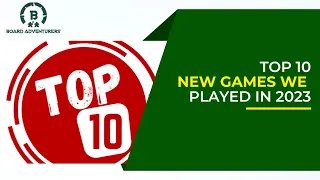 Top 10 New Games We Played in 2023