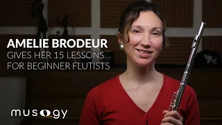 15 Beginner Lessons for Flute with Amelie Brodeur