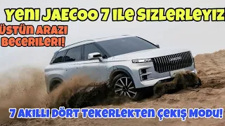 Yeni JAECOO 7 SUV ile Sizlerleyiz! Chery Group’un Alt Markası! Üstün Arazi Becerileri!