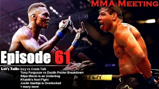 Let's Talk: Adesanya vs Costa Talk; Ferguson vs Poirier Breakdown; Stipe is an Underdog + more