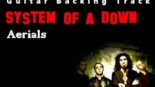 System of a Down - Aerials (Guitar - Backing Track) w/ Vocals