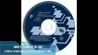 Marc Et Claude vs. Dr. Sam ‎– A Tribute To Kraftwerk (Electro Alternative) [1998]