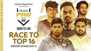 iQOO Pro Series Group Stage Day 2 | iQOO Neo9 Pro | Road to LAN | ft. RNT, CG, HH,TT, iQOOSoul